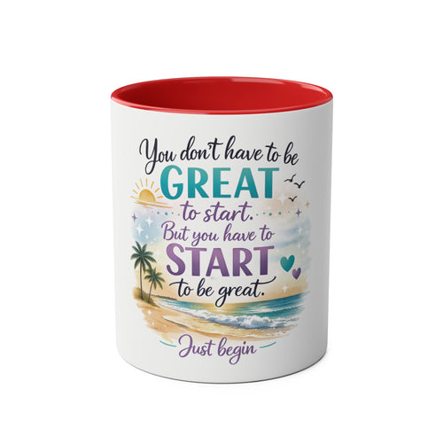 Motivational Beach Coffee Mug — "You Don't Have to Be GREAT to Start" Two‑Tone 11oz