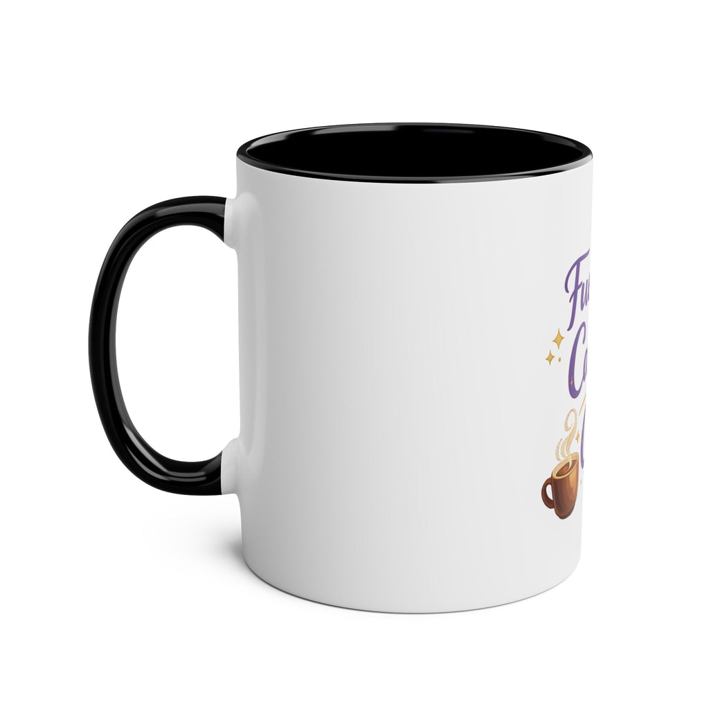 Fueled by Caffeine & Chaos — Funny Quote Mug