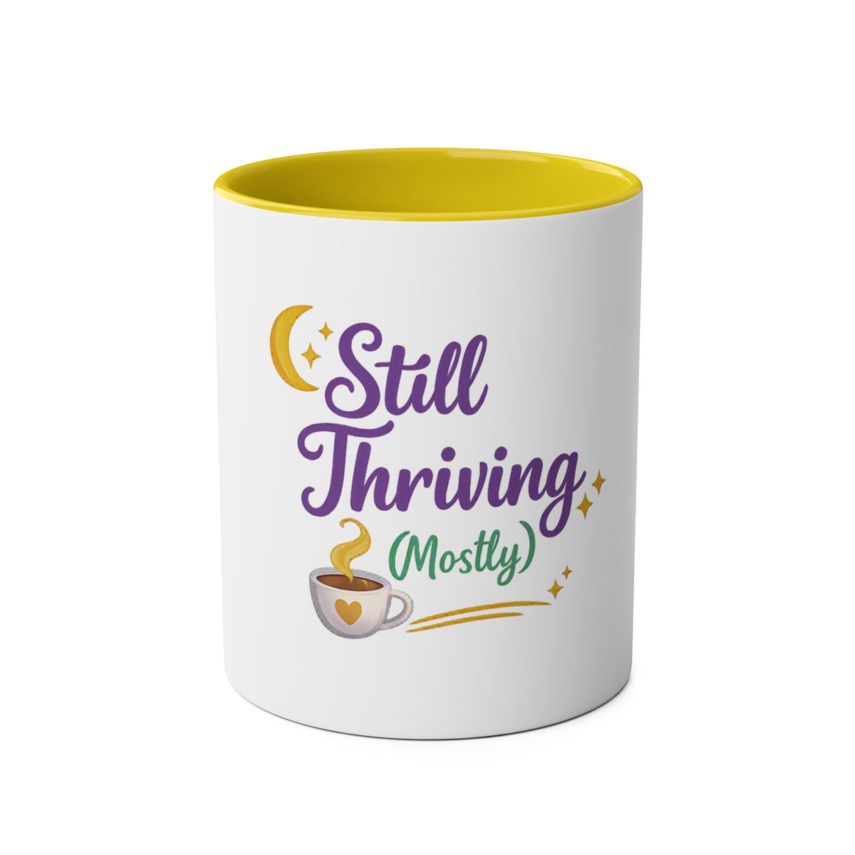 A white ceramic mug with a bright yellow interior and rim, featuring a graphic design on the front that reads 'Still Thriving (Mostly)' in purple and green lettering, accompanied by a yellow crescent moon, stars, and a small coffee cup illustration.