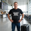 HOLIDAY MODE ACTIVATED — UNISEX T-Shirt