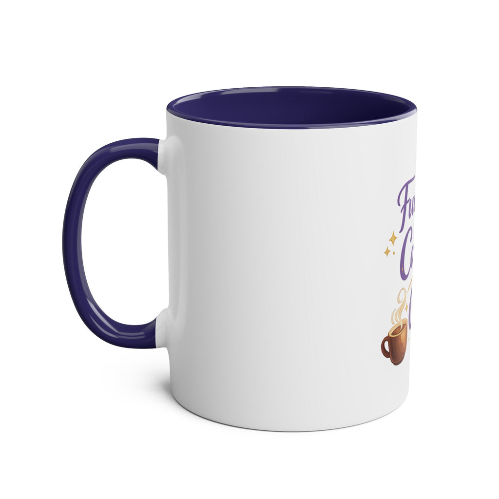 Fueled by Caffeine & Chaos — Funny Quote Mug