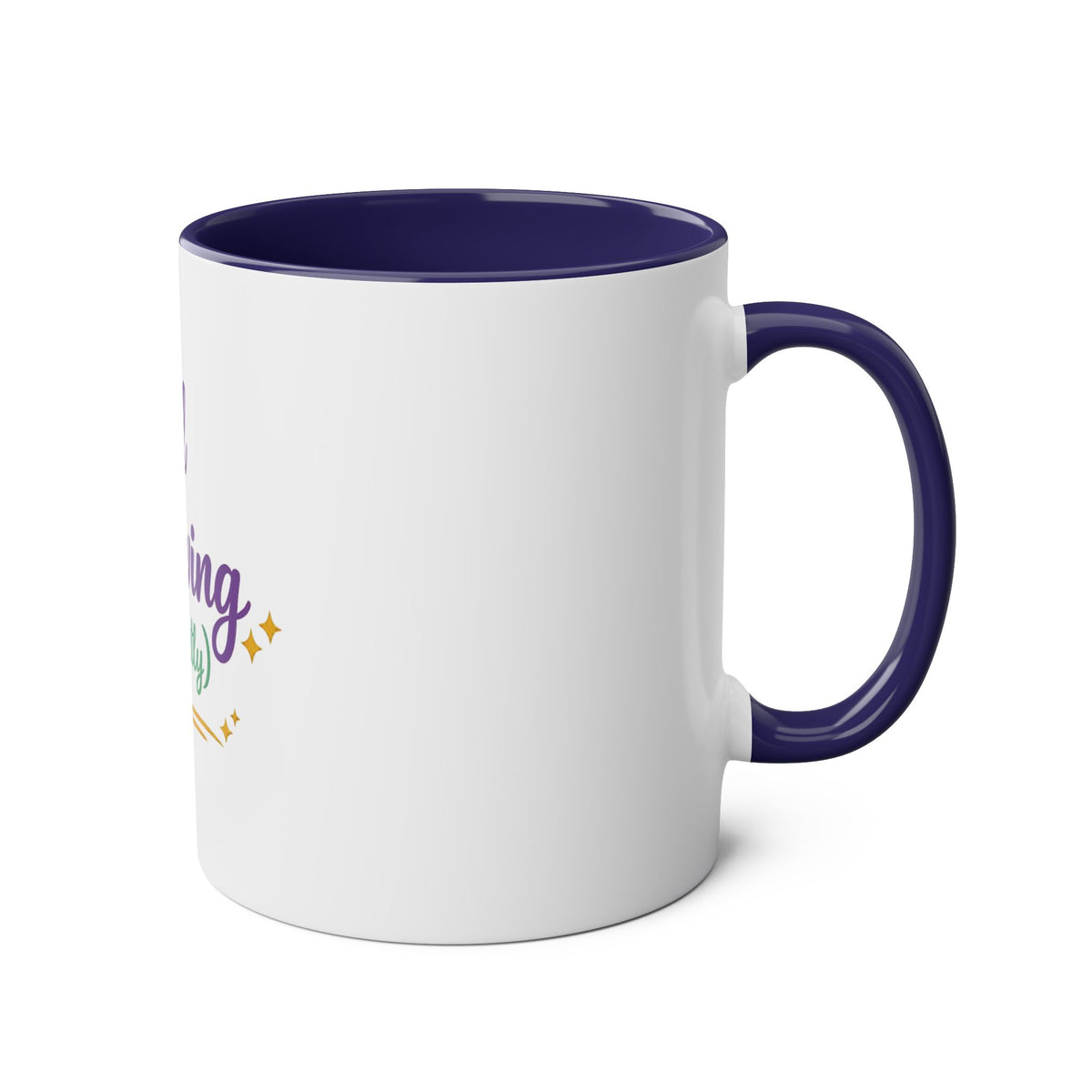 Still Thriving (Mostly) — Funny Affirmation Mug