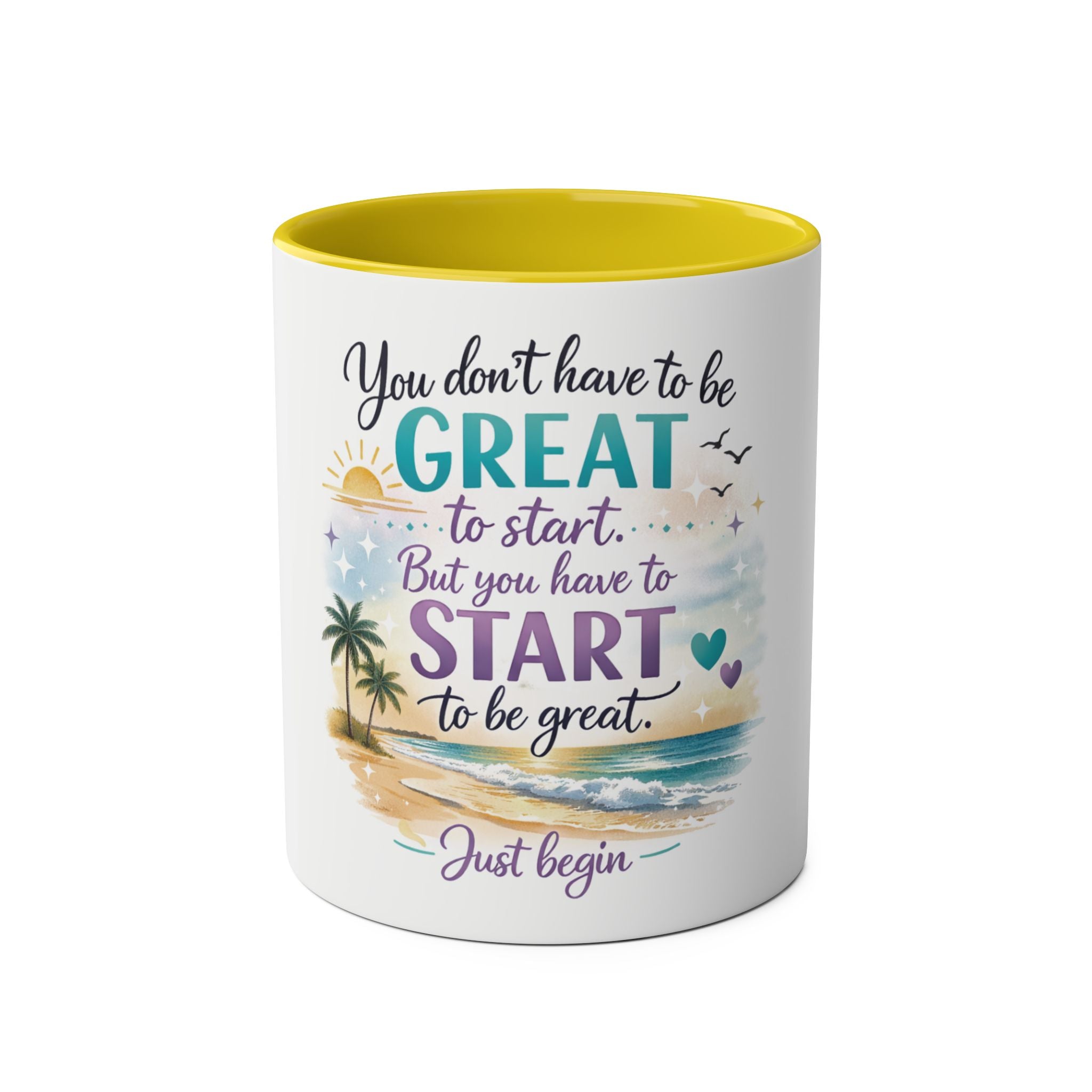 Motivational Beach Coffee Mug — "You Don't Have to Be GREAT to Start" Two‑Tone 11oz