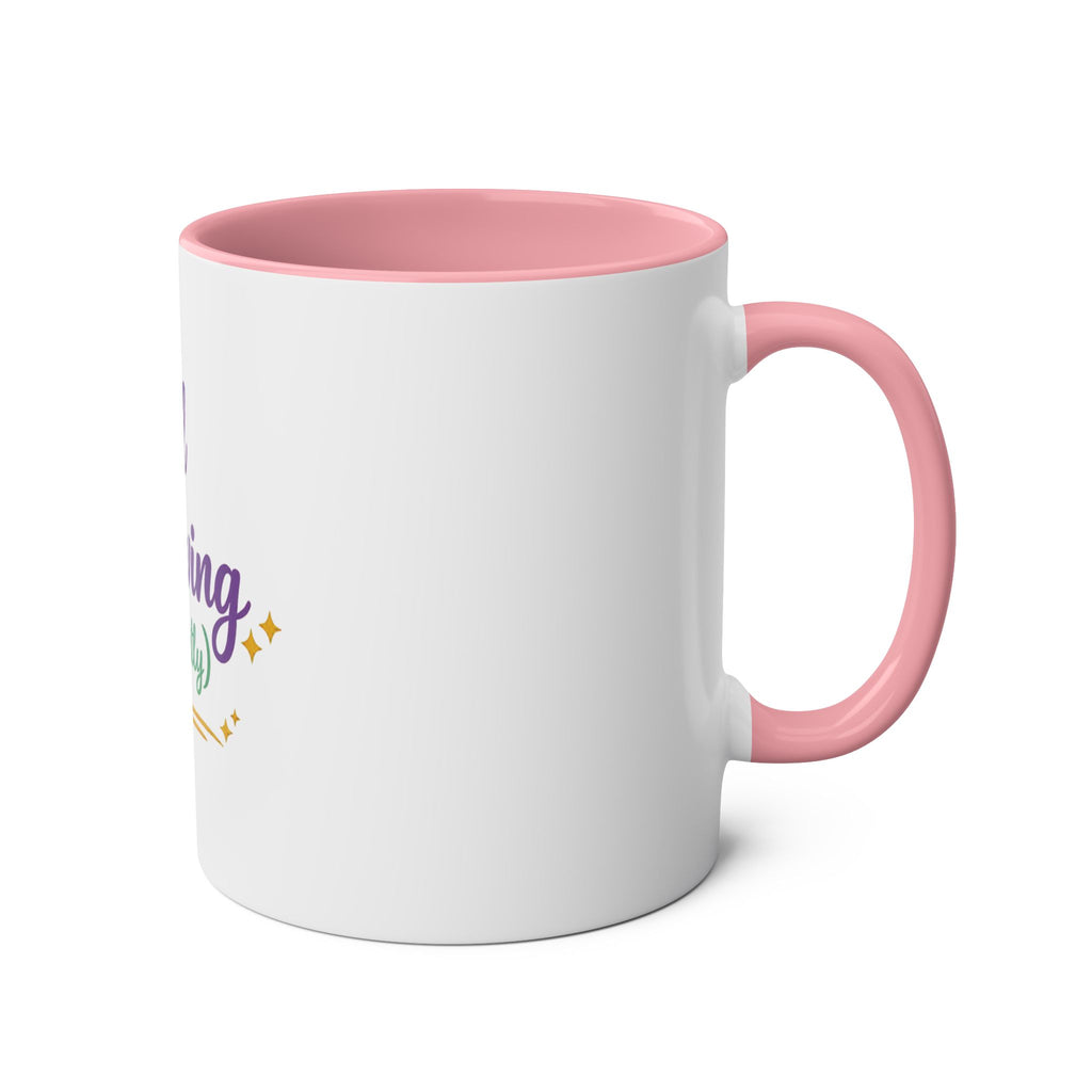 Still Thriving (Mostly) — Funny Affirmation Mug